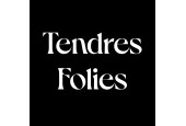 TENDRES FOLIES